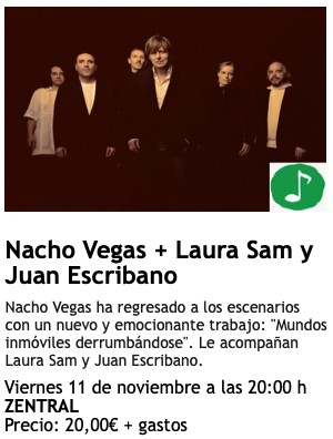 Nacho Vegas + Laura Sam y Juan Escribano