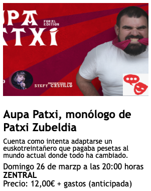 Aupa Patxi, monólogo de Patxi Zubeldia